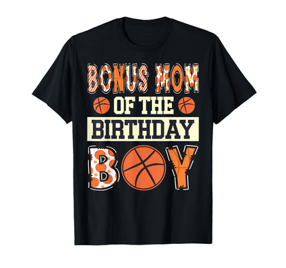 Bonus Mom Birthday Baller Basketball Game T-Shirt - Unique Graphic Unisex - T-Shirt, Sweatshirt, Hoodie
