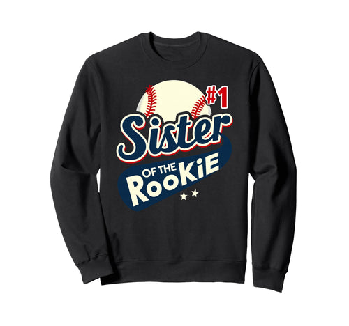 Sister Rookie 1St Birthday Baseball Sweatshirt - Minimalist Print Unisex - T-Shirt, Sweatshirt, Hoodie