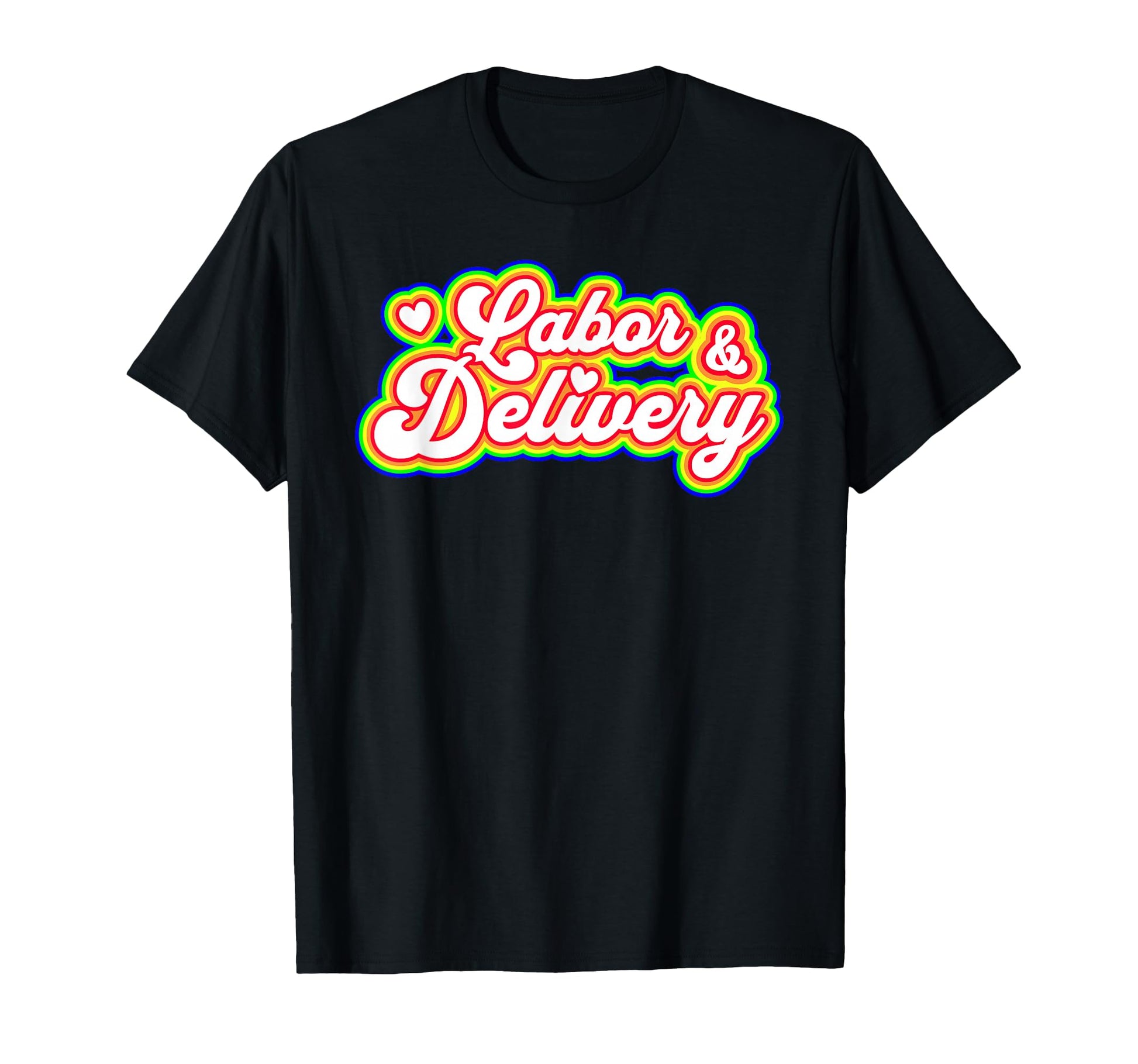 Labor And Delivery Ob Nurse Rainbow T-Shirt - Custom Art Print Men Women - T-Shirt, Sweatshirt, Hoodie