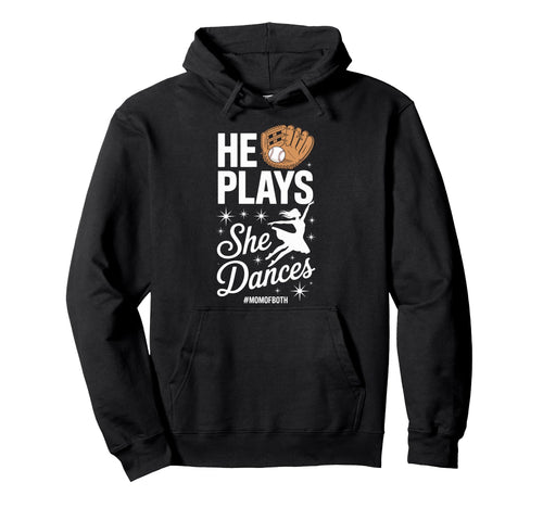 He Plays She Dances Mom Both Dance Hoodie - Minimalist Print Men Women - T-Shirt, Sweatshirt, Hoodie