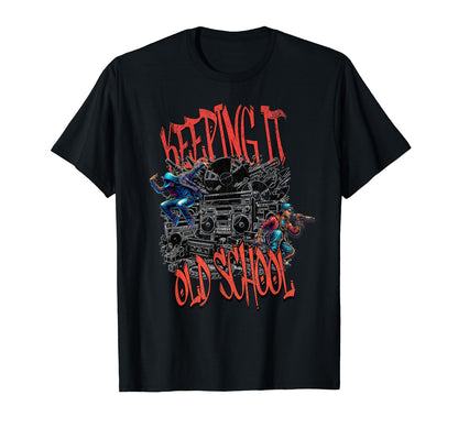 Keeping It Old School 80S 90S Old School T-Shirt - Novelty Apparel Unisex - T-Shirt, Sweatshirt, Hoodie