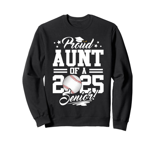 Proud Aunt 2025 Senior Sweatshirt - Casual Everyday Wear for Adults - T-Shirt, Sweatshirt, Hoodie