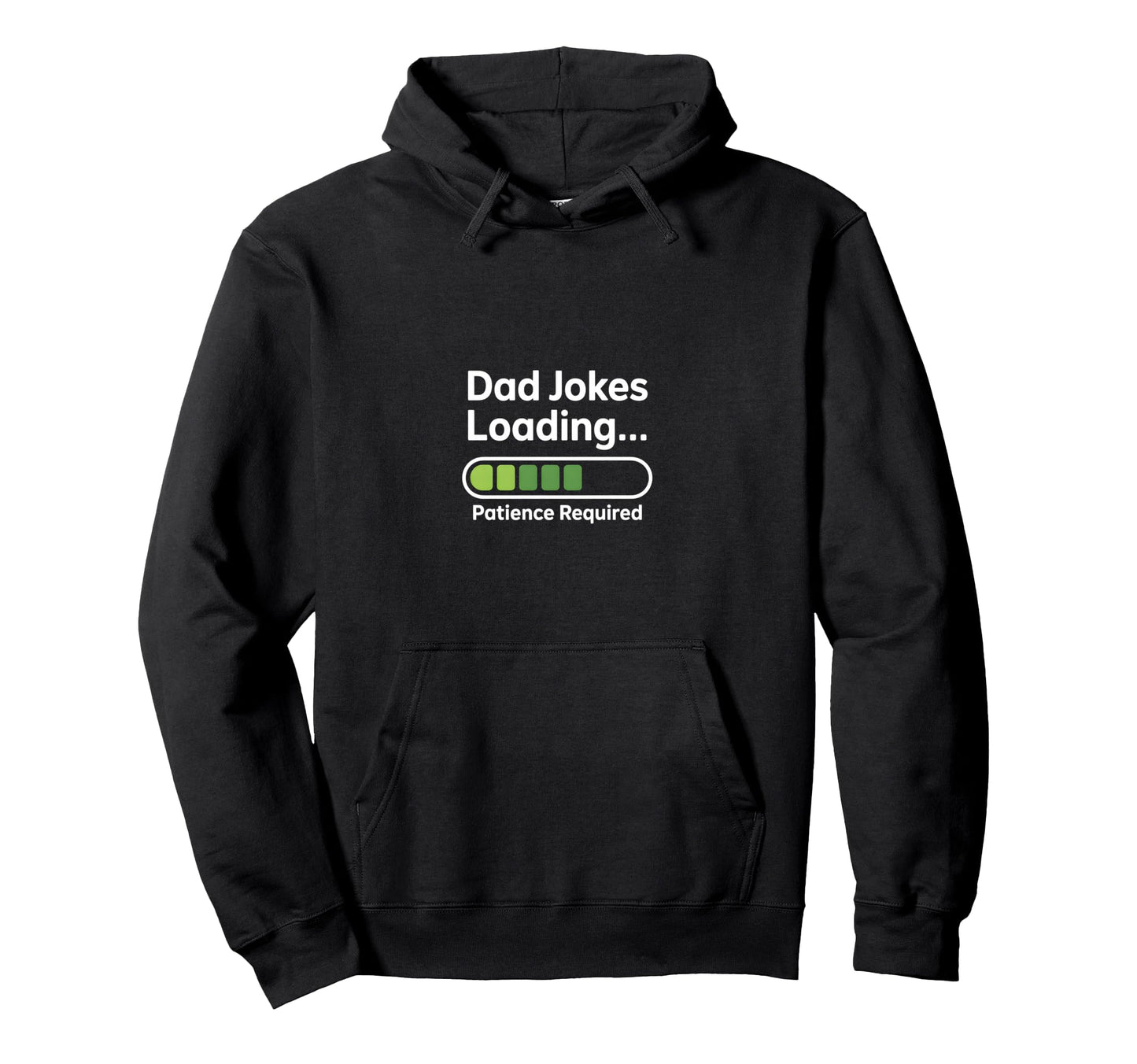 Funny Dad Jokes Loading Patience Hoodie - Streetwear Style Men Women - T-Shirt, Sweatshirt, Hoodie