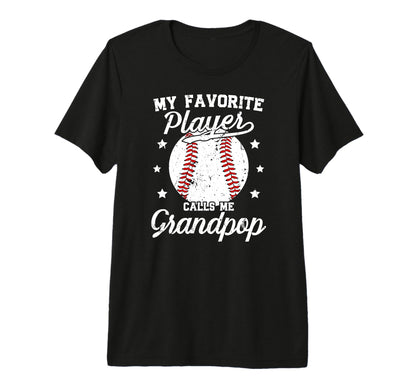 Mens My Favorite Baseball Player Grandpop T-Shirt - Graphic Print Unisex - T-Shirt, Sweatshirt, Hoodie