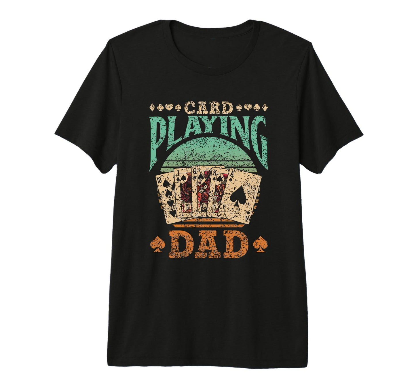 Card Playing Dad Father Player Cards T-Shirt - Unique Graphic for Adults - T-Shirt, Sweatshirt, Hoodie