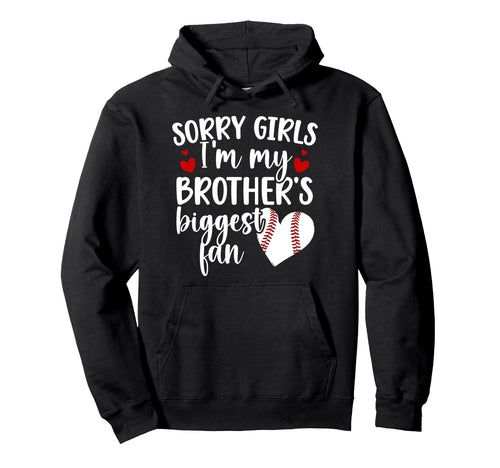 Brothers Biggest Fan Baseball Sister Hoodie - Fun Novelty Design Unisex - T-Shirt, Sweatshirt, Hoodie