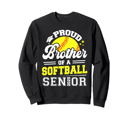 Proud Brother Softball Senior 2025 Sweatshirt - Unique Graphic for Adults - T-Shirt, Sweatshirt, Hoodie