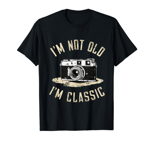 Camera Im Not Old Im Nostalgia T-Shirt - Fun Novelty Design Men Women - T-Shirt, Sweatshirt, Hoodie