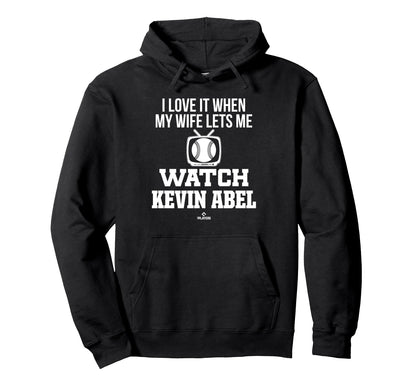 My Wife Lets Me Watch Kevin Abel Prospect Hoodie - Trendy Graphic Unisex - T-Shirt, Sweatshirt, Hoodie