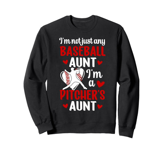 Im Baseball Pitcher Aunt Baseball Sweatshirt - Graphic Print Men Women - T-Shirt, Sweatshirt, Hoodie