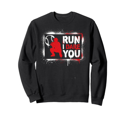 Steal I Dare You Baseball Catcher Sweatshirt - Novelty Apparel for Adults - T-Shirt, Sweatshirt, Hoodie