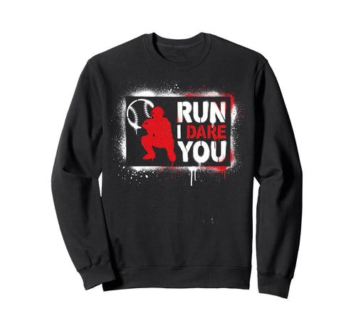 Steal I Dare You Baseball Catcher Sweatshirt - Novelty Apparel for Adults - T-Shirt, Sweatshirt, Hoodie