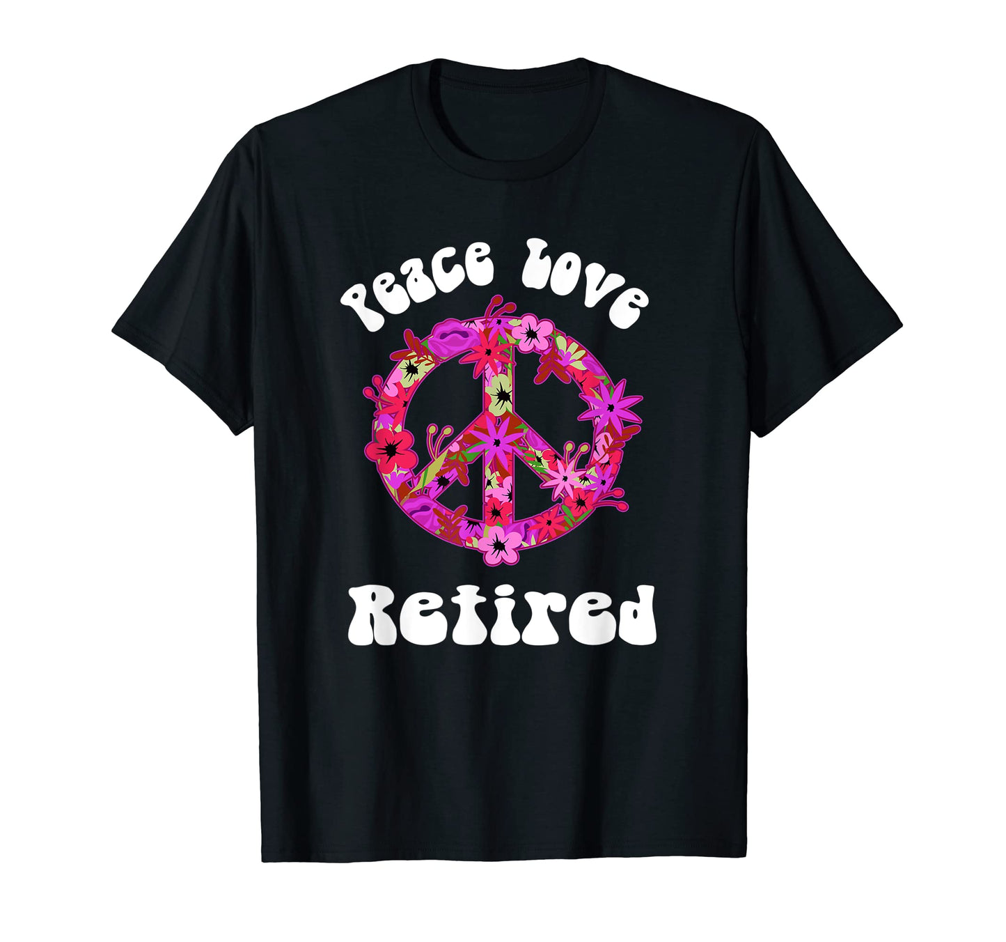 Retirement Flower Power T-Shirt - Unique Graphic for Adults - T-Shirt, Sweatshirt, Hoodie