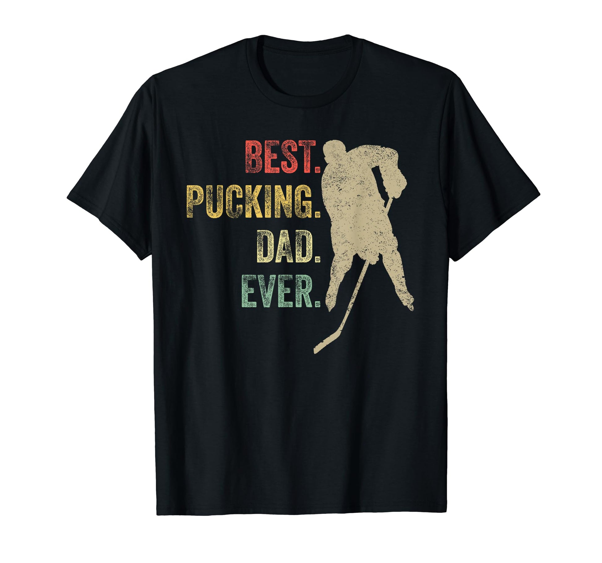 Hockey Dad Gift Funny Best Pucking Dad T-Shirt - Graphic Print Men Women - T-Shirt, Sweatshirt, Hoodie