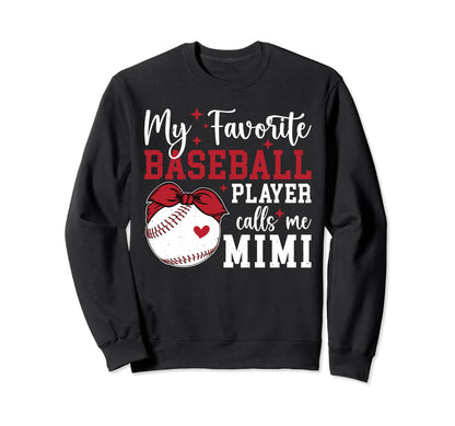 My Favorite Baseball Player Mimi Sweatshirt - Custom Art Print Men Women - T-Shirt, Sweatshirt, Hoodie