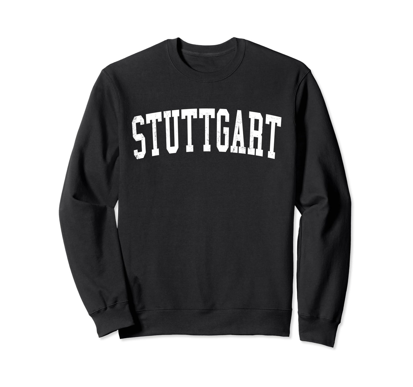 Stuttgart Germany Distressed Sweatshirt - Fun Novelty Design for Adults - T-Shirt, Sweatshirt, Hoodie