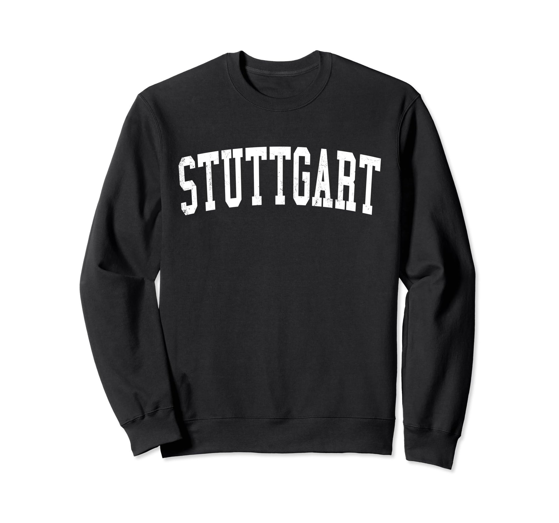 Stuttgart Germany Distressed Sweatshirt - Fun Novelty Design for Adults - T-Shirt, Sweatshirt, Hoodie