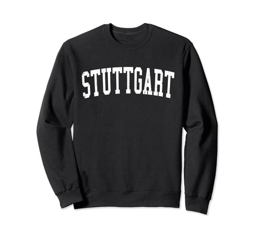 Stuttgart Germany Distressed Sweatshirt - Fun Novelty Design for Adults - T-Shirt, Sweatshirt, Hoodie