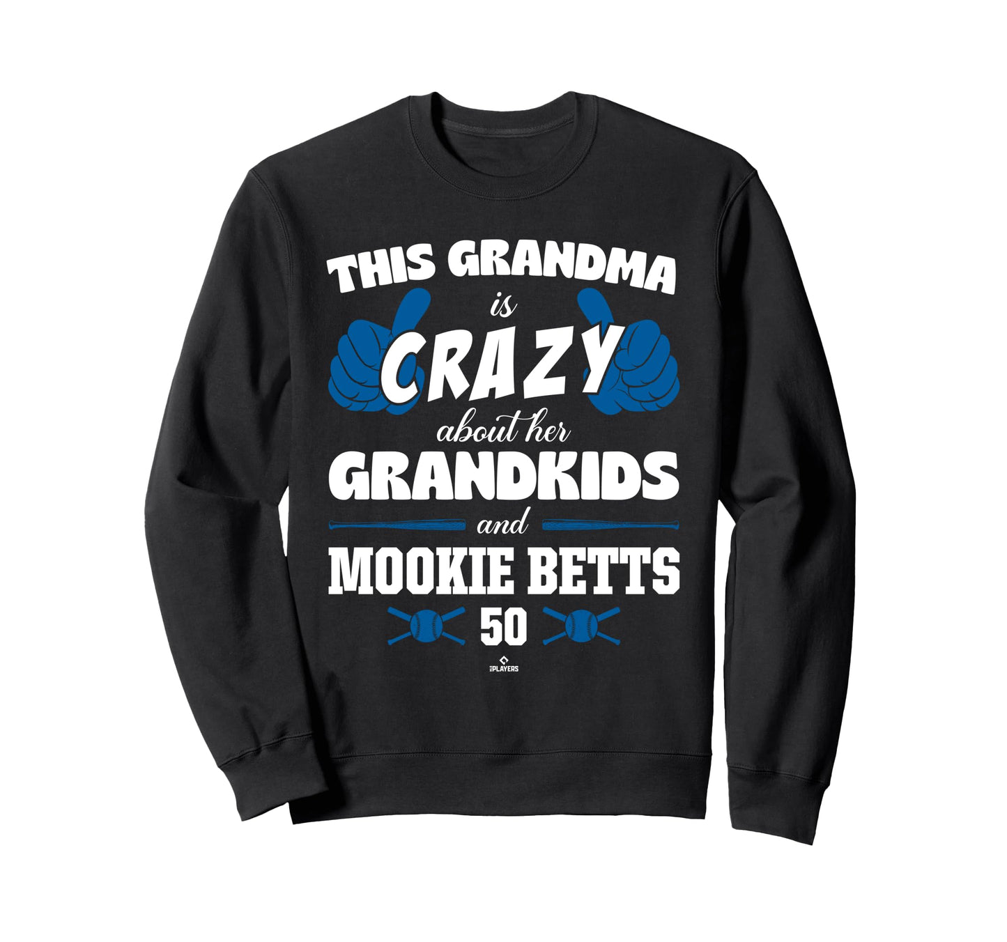Grandma Crazy Mookie Betts Los Sweatshirt - Graphic Print Men Women - T-Shirt, Sweatshirt, Hoodie