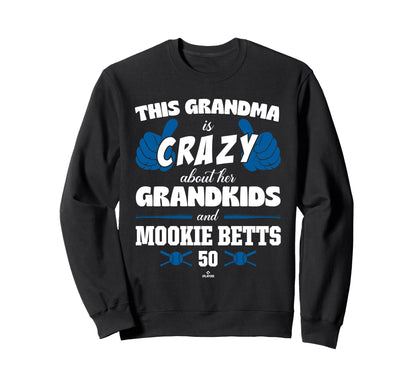 Grandma Crazy Mookie Betts Los Sweatshirt - Graphic Print Men Women - T-Shirt, Sweatshirt, Hoodie