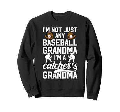 Im Baseball Catcher Grandma Sweatshirt - Casual Everyday Wear Unisex - T-Shirt, Sweatshirt, Hoodie