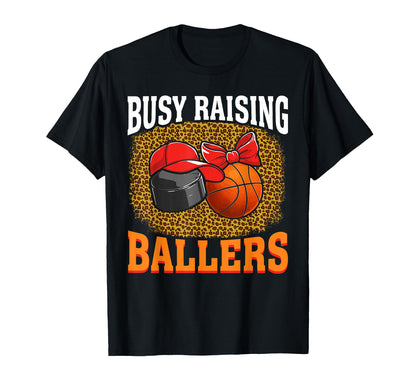 Busy Raising Ballers Hockey Basketball T-Shirt - Graphic Print Men Women - T-Shirt, Sweatshirt, Hoodie
