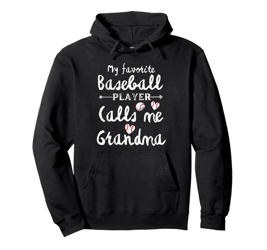 My Favorite Baseball Player Calls Me Hoodie - Custom Art Print for Adults - T-Shirt, Sweatshirt, Hoodie