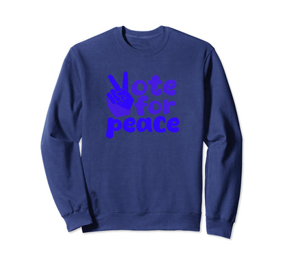 Vote Peace 2024 Peace Love And Vote Sweatshirt - Aesthetic Graphic Unisex - T-Shirt, Sweatshirt, Hoodie