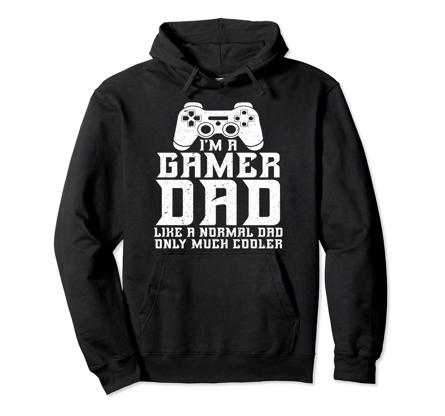 Gamer Dad Funny Video Gaming Fathers Hoodie - Streetwear Style for Adults - T-Shirt, Sweatshirt, Hoodie