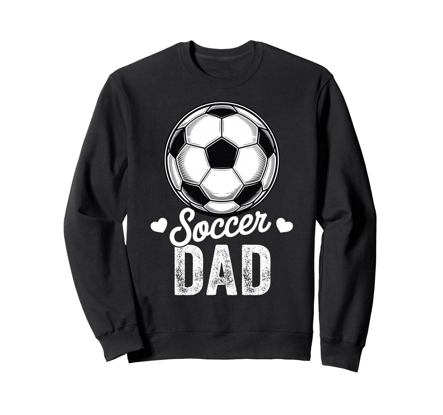Funny Soccer Dad Mothers Day Sweatshirt - Custom Art Print for Adults - T-Shirt, Sweatshirt, Hoodie