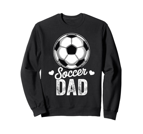 Funny Soccer Dad Mothers Day Sweatshirt - Custom Art Print for Adults - T-Shirt, Sweatshirt, Hoodie