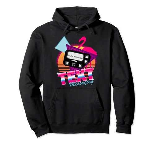 Nostalgic 90S Pager Text Sms Messaging Hoodie - Streetwear Style Unisex - T-Shirt, Sweatshirt, Hoodie
