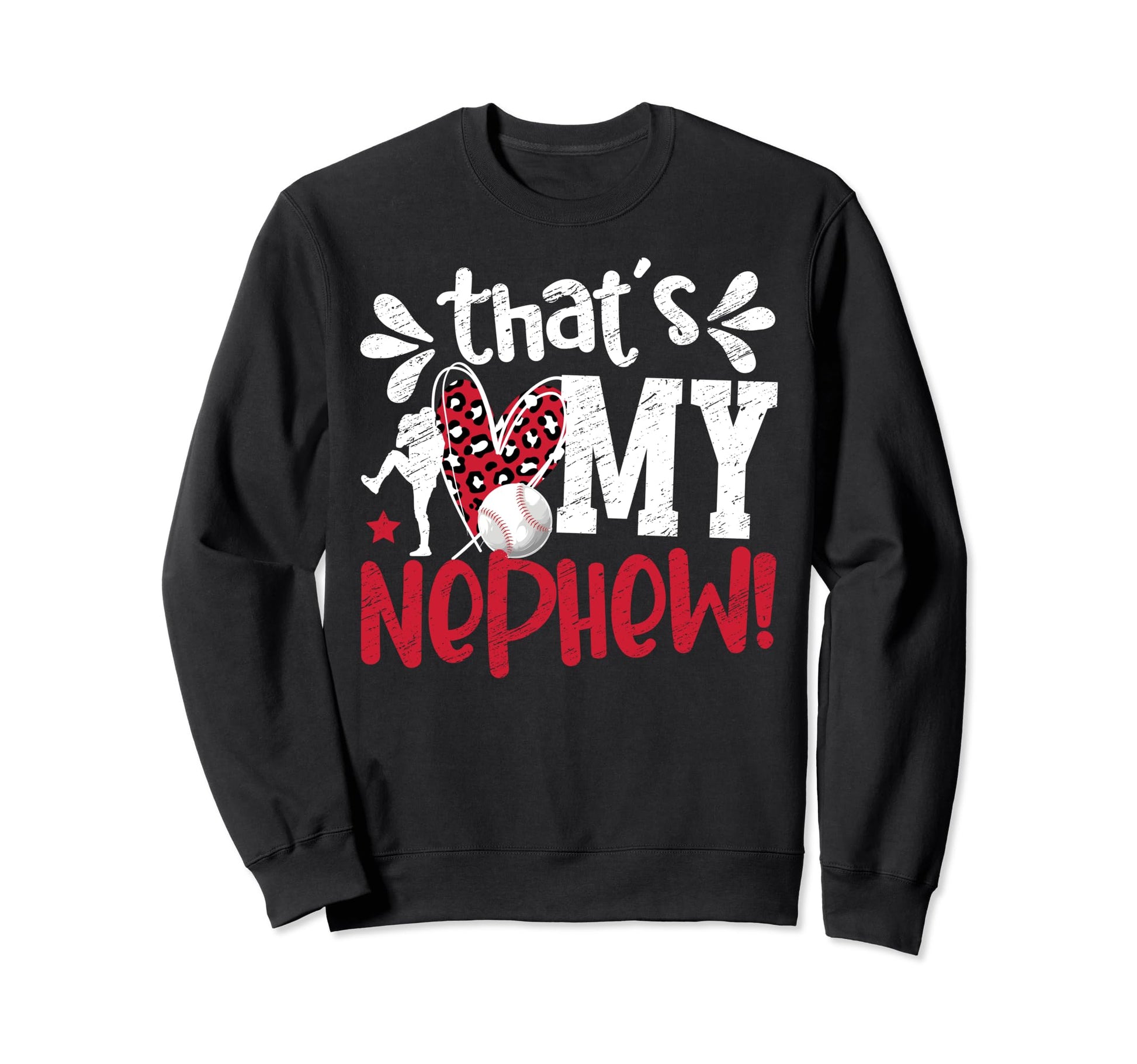 Thats My Nephew Baseball Aunt Sweatshirt - Custom Art Print Unisex - T-Shirt, Sweatshirt, Hoodie