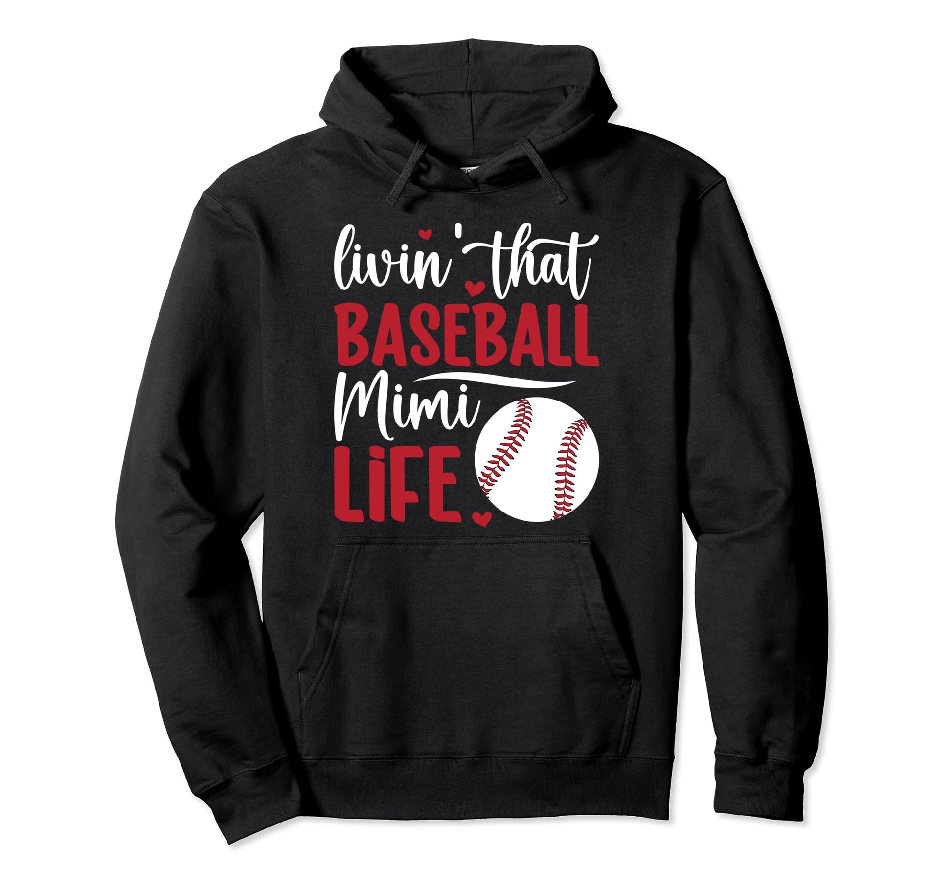 Livin That Baseball Mimi Life Mimi Hoodie - Streetwear Style Unisex - T-Shirt, Sweatshirt, Hoodie