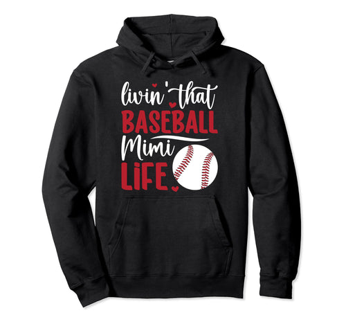 Livin That Baseball Mimi Life Mimi Hoodie - Streetwear Style Unisex - T-Shirt, Sweatshirt, Hoodie