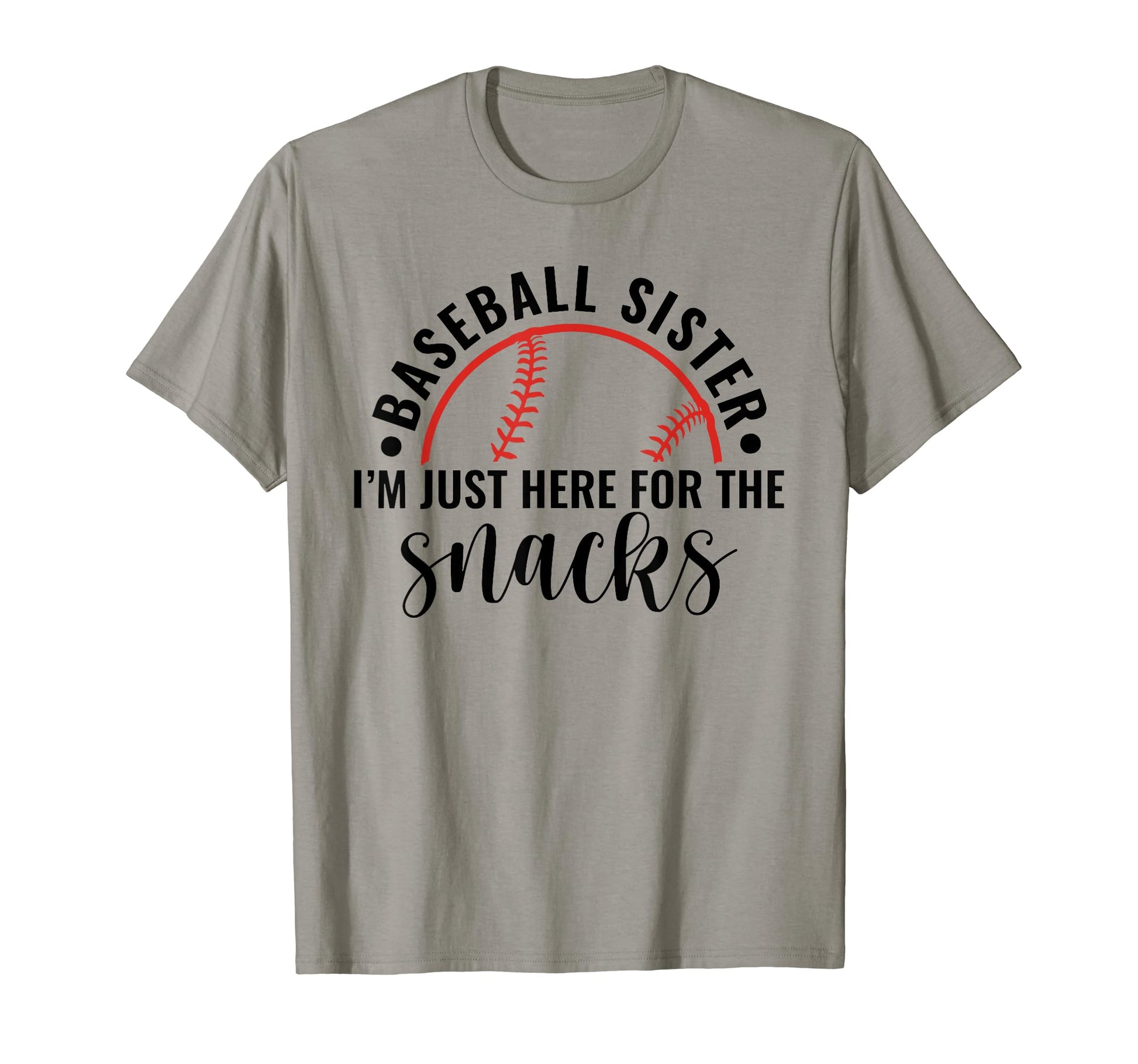 Baseball Sister Im Just Here Snacks T-Shirt - Trendy Graphic Men Women - T-Shirt, Sweatshirt, Hoodie