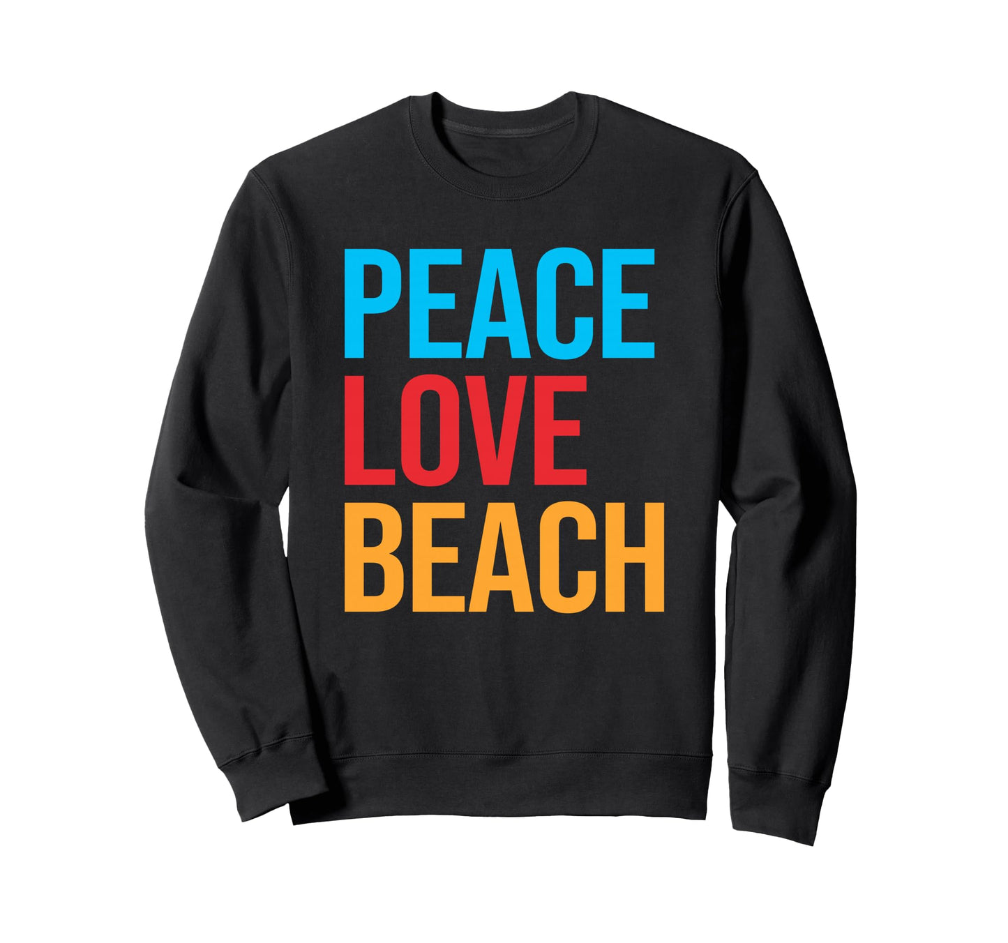 Peace Love Beach Sweatshirt - Aesthetic Graphic Unisex - T-Shirt, Sweatshirt, Hoodie