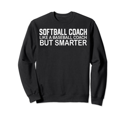 Softball Coach Like Baseball Sweatshirt - Aesthetic Graphic for Adults - T-Shirt, Sweatshirt, Hoodie