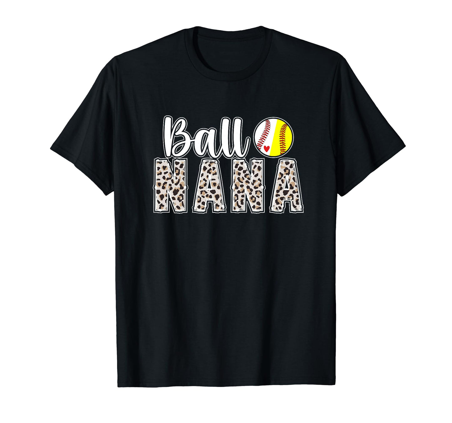 Ball Nana Leopard Softball Baseball T-Shirt - Custom Art Print Men Women - T-Shirt, Sweatshirt, Hoodie