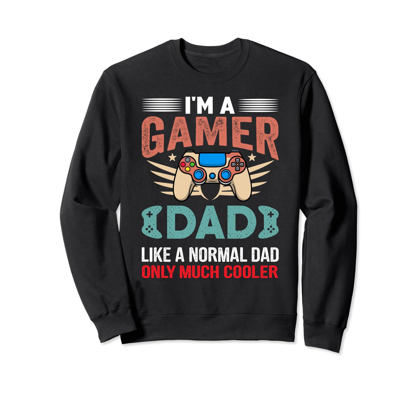 My Dad Video Games First Fathers Day Sweatshirt - Custom Art Print Unisex - T-Shirt, Sweatshirt, Hoodie