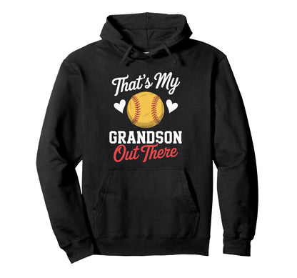 Thats My Grandson Out There Baseball Hoodie - Custom Art Print Unisex - T-Shirt, Sweatshirt, Hoodie