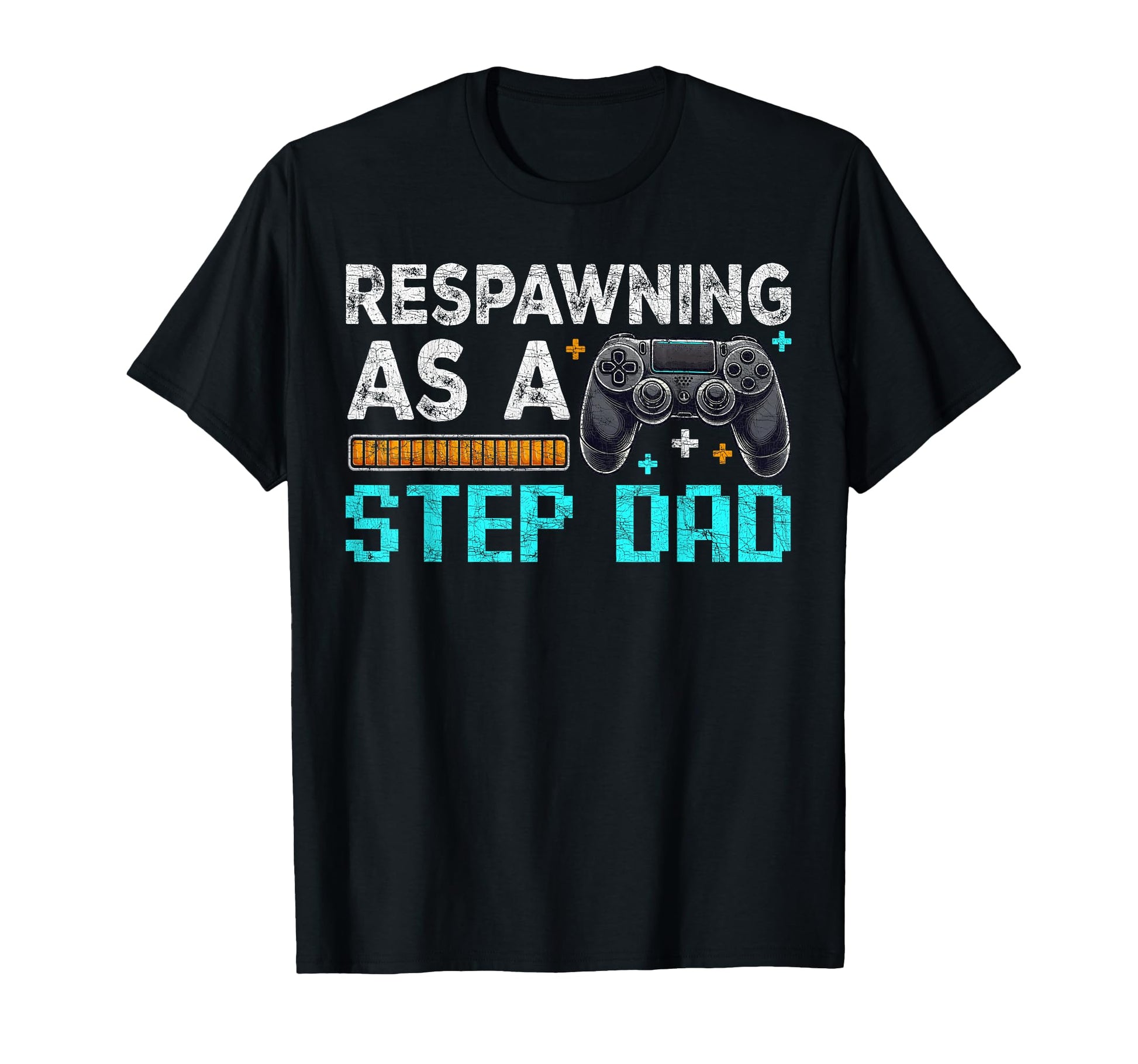 Gamer Stepdad Fathers Day Respawning T-Shirt - Casual Everyday Wear Unisex - T-Shirt, Sweatshirt, Hoodie