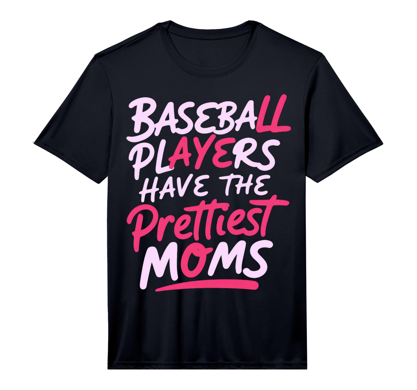 Mens Baseball Players Have Prettiest T-Shirt - Unique Graphic for Adults - T-Shirt, Sweatshirt, Hoodie