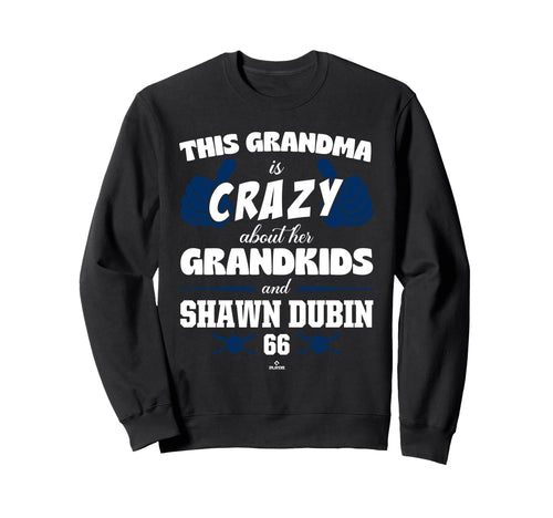 Grandma Crazy Shawn Dubin Houston Sweatshirt - Novelty Apparel Unisex - T-Shirt, Sweatshirt, Hoodie