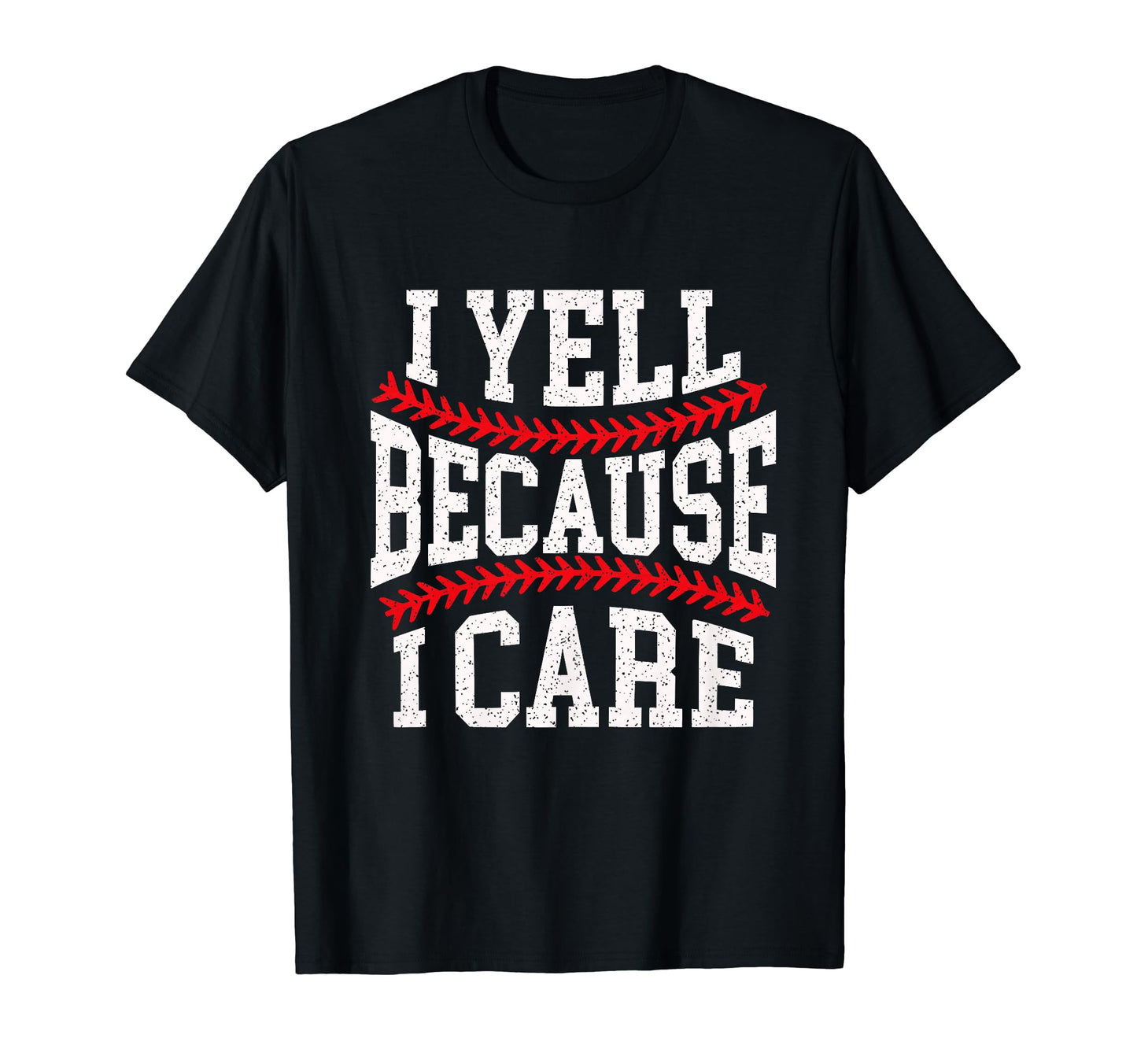 Passionate Funny Baseball Parent I Yell T-Shirt - Graphic Print for Adults - T-Shirt, Sweatshirt, Hoodie