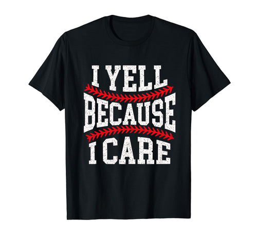 Passionate Funny Baseball Parent I Yell T-Shirt - Graphic Print for Adults - T-Shirt, Sweatshirt, Hoodie