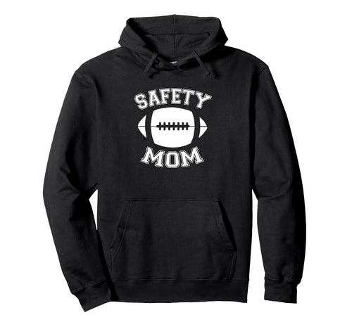Safety Mom Football Parent Game Day Hoodie - Unique Graphic Men Women - T-Shirt, Sweatshirt, Hoodie