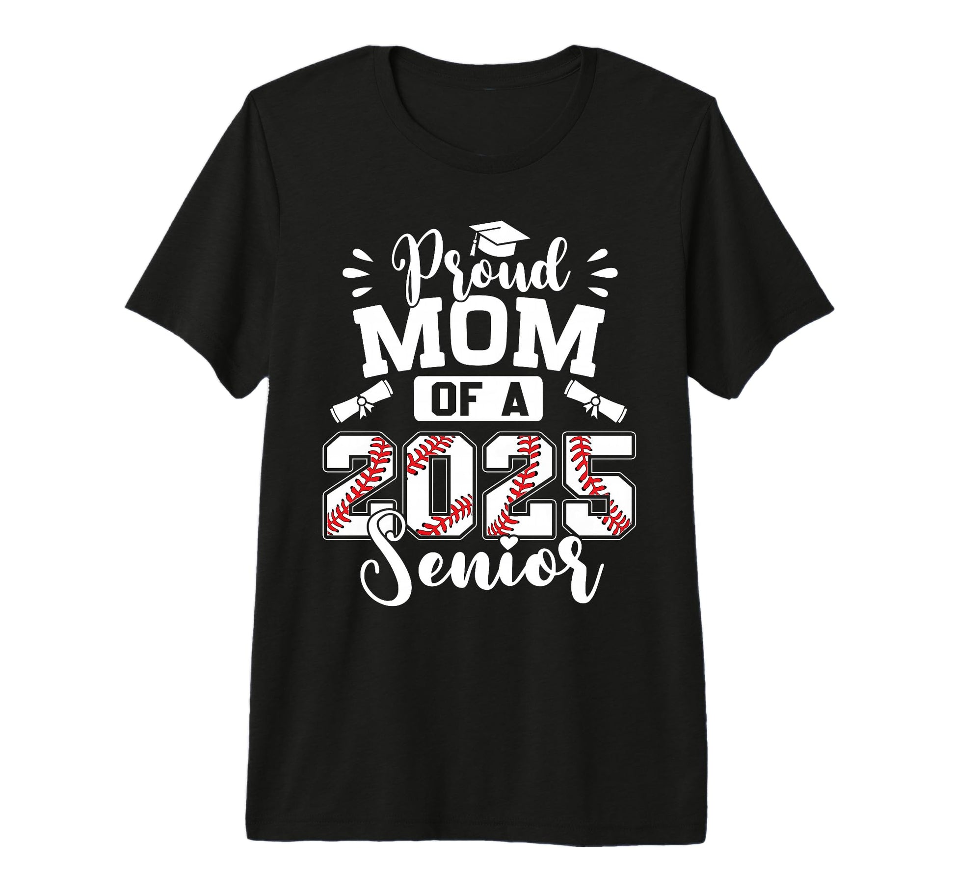Proud Mom 2025 Senior Baseball Graduate T-Shirt - Graphic Print for Adults - T-Shirt, Sweatshirt, Hoodie
