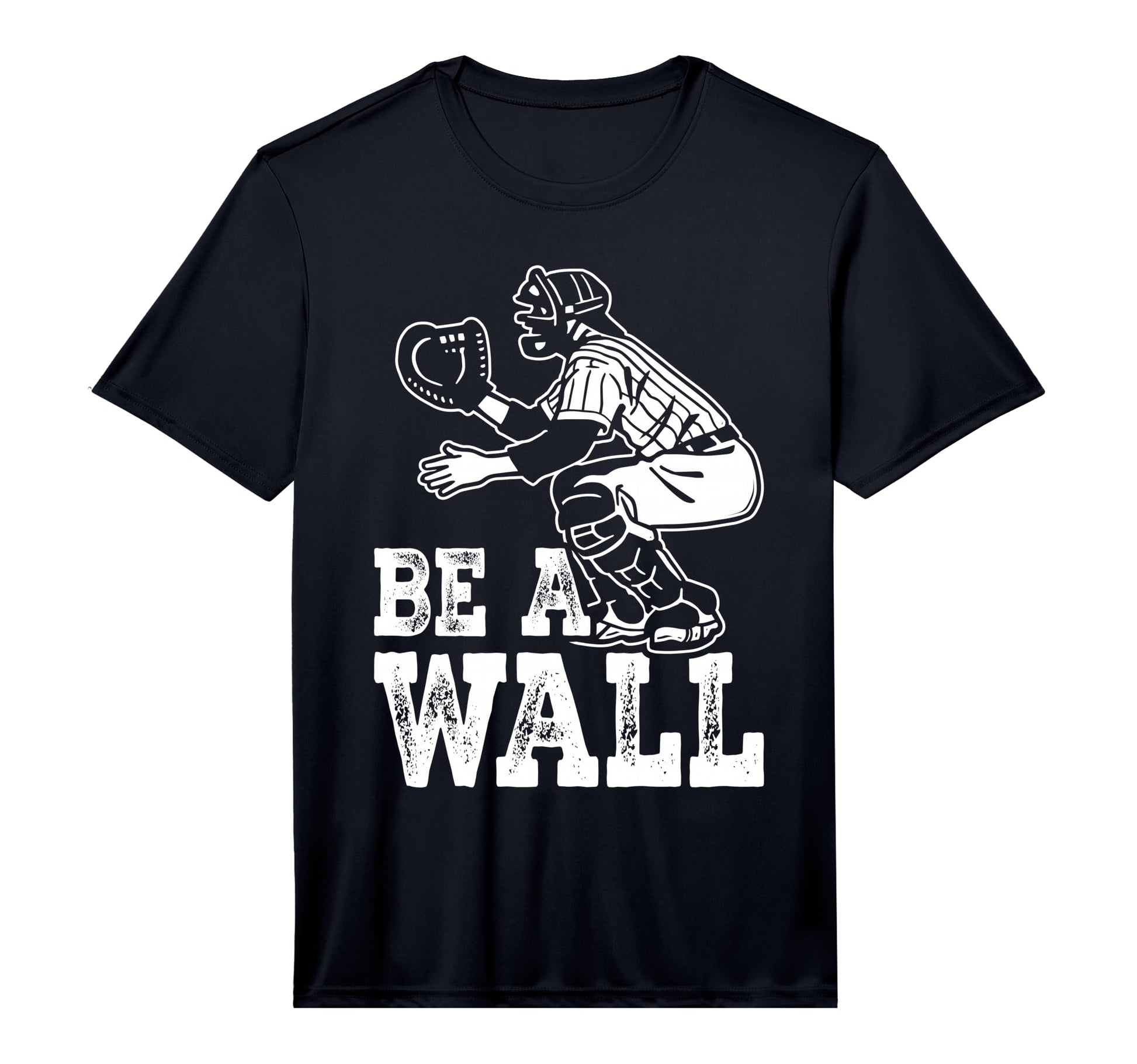 Be Wall Baseball Catchers Themed T-Shirt - Unique Graphic Unisex - T-Shirt, Sweatshirt, Hoodie