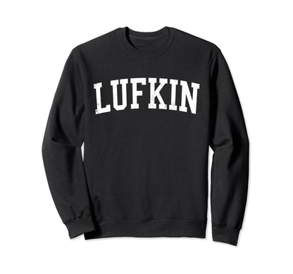 Lufkin Tx Distressed White Varsity Sweatshirt - Minimalist Print Men Women - T-Shirt, Sweatshirt, Hoodie